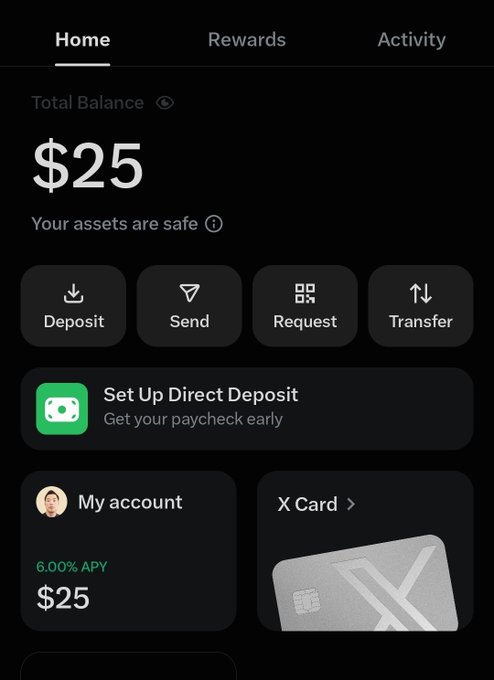 A screenshot of the X Money app home screen displaying a $25 total balance with "Your assets are safe" messaging, action buttons for Deposit, Send, Request, and Transfer, a "Set Up Direct Deposit" prompt, and an "X Card" section showing 6.00% APY—visually confirming the $25 signup bonus and 6% APY the post is celebrating.