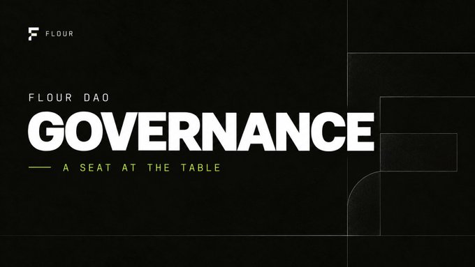 A promotional banner with a black background featuring the Flour DAO logo and the text 'GOVERNANCE - A SEAT AT THE TABLE'.