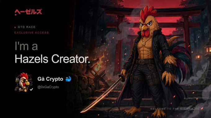 The image is a promotional graphic featuring an anthropomorphic rooster warrior character with a red comb, muscular build, and a long black coat, wielding a sword in front of a Japanese torii gate and a red moonlit sky. Text on the left reads "へーゼルズ" (Hazels in Japanese), "GTD RACE," "EXCLUSIVE ACCESS," and "I'm a Hazels Creator," alongside the username "Gà Crypto" (@0xGaCrypto) with a verified checkmark. At the bottom right, it says "WELCOME TO THE EIGHT TRIBE." The graphic ties into the accompanying post by promoting the Hazels community competition, where over 3,200 participants are competing for 500 guaranteed spots, with the creator profile highlighting the user's involvement in the Hazels ecosystem.