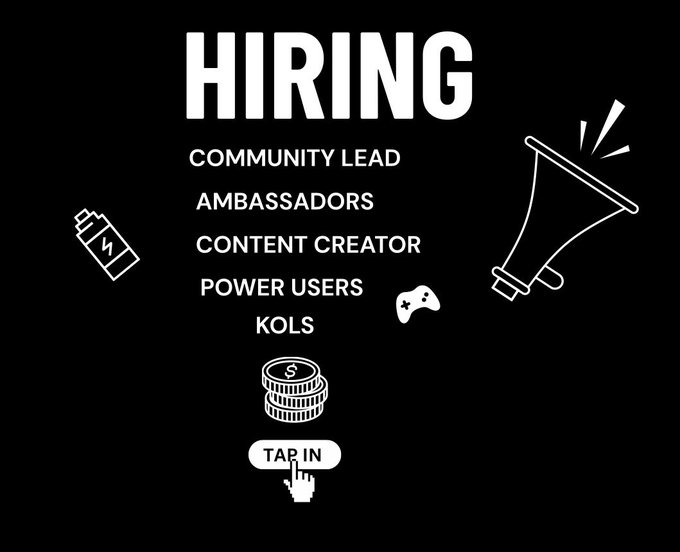 A black and white hiring graphic lists roles including 'COMMUNITY LEAD', 'AMBASSADORS', 'CONTENT CREATOR', 'POWER USERS', and 'KOLS' with a megaphone illustration and 'TAP IN' button.