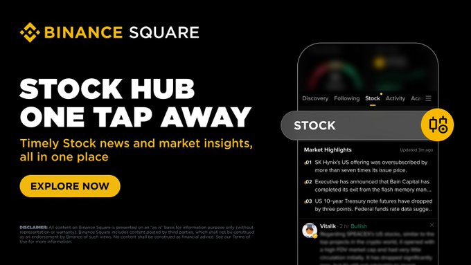 Binance Square promotional graphic with the heading "STOCK HUB ONE TAP AWAY" advertising its new Stock tab featuring market highlights like SK Hynix's US offering being oversubscribed seven times and US 10-year Treasury yields dropping three basis points, alongside an "EXPLORE NOW" button linking to binance.com/en/square. The image directly visualizes the post's announcement of the new Stock tab consolidating market news, insights, and stock discussion in a single feed.