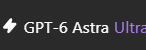 A small logo reading 'GPT-6 Astra Ultra' with a lightning bolt icon.