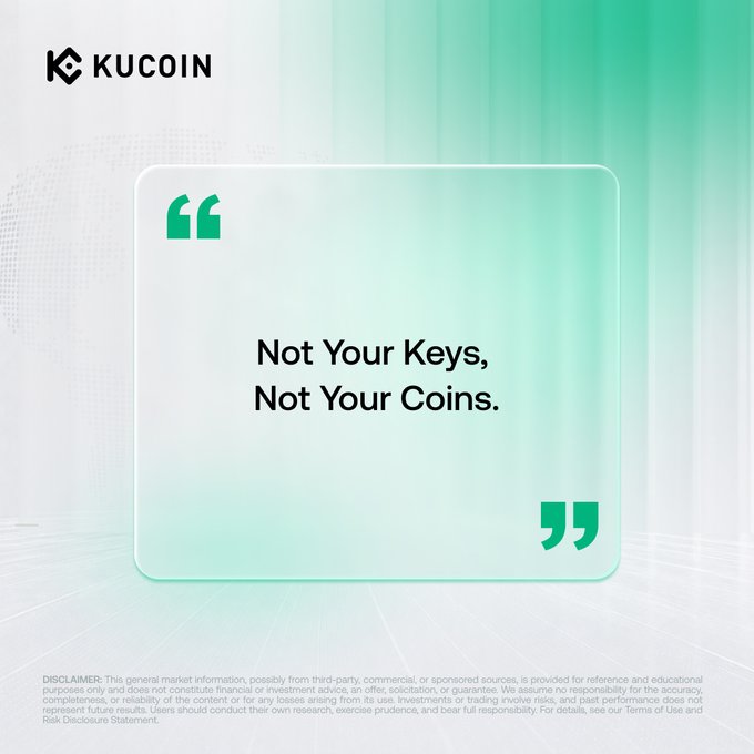 A KuCoin-branded graphic featuring the quote "Not Your Keys, Not Your Coins." in a frosted glass-style frame with green accents, illustrating the post's message about the importance of self-custody and controlling your own private keys in crypto.