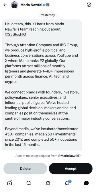 A screenshot of a message request from Mario Nawfal's team on X (Twitter), addressed to Harris, pitching paid endorsement/business conversation services through Attention Company and IBC Group, offering to connect with senior executives and influencers and noting their track record of 450+ incubated companies and 250+ investments since 2017. The post caption mocks the message as evidence that @SatRushIO has gained enough recognition as a protocol to attract unsolicited pitches from high-profile crypto media figures, with the recipient declining the paid promotion offer in favor of organic growth.