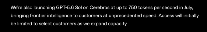 An announcement states that GPT-5.6 Sol is launching on Cerebras in July at up to 750 tokens per second, with initial access limited to select customers. The post highlights the impressive speed milestone, echoing the announcement's key detail about the upcoming July launch.