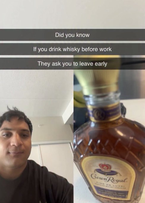 A split image showing a man's selfie on the left and a bottle of Crown Royal whisky on the right, with the caption 'Did you know If you drink whisky before work They ask you to leave early.'