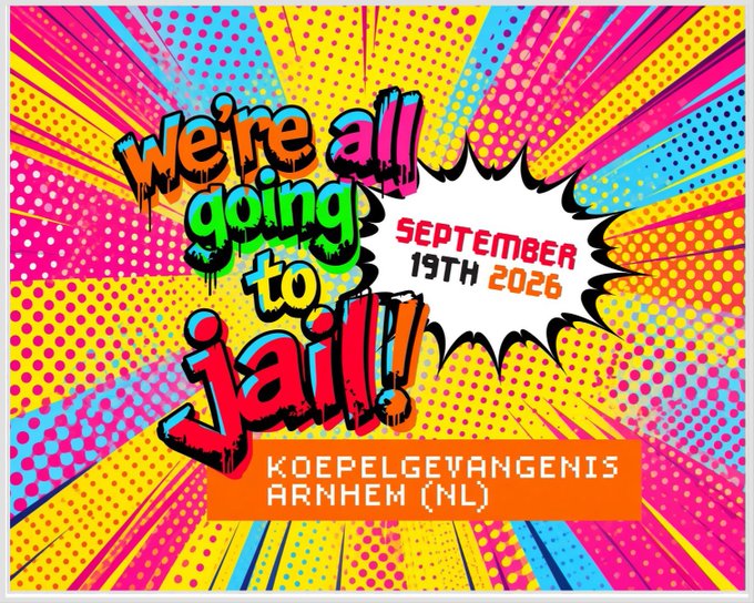 A vibrant pop-art style event poster reading 'We're all going to jail!!' for September 19th 2026 at Koepelgevangenis Arnhem (NL), featuring colorful comic-style burst rays in pink, yellow, and blue.