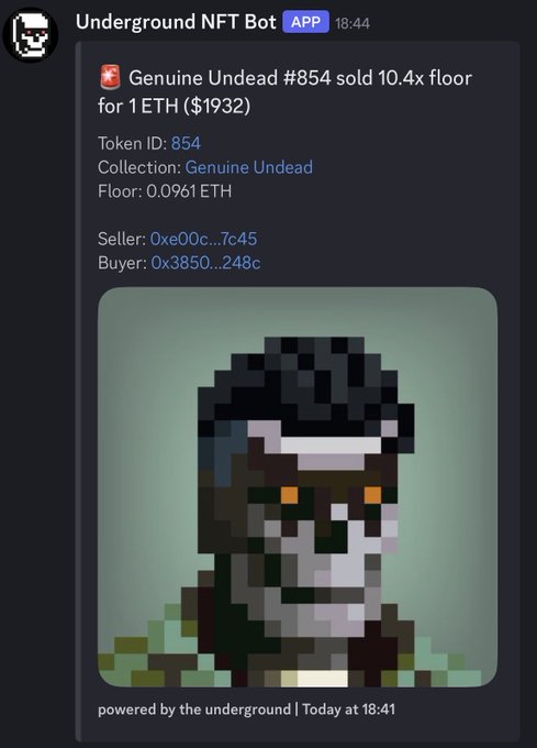 A Discord notification from "Underground NFT Bot" showing that Genuine Undead #854 sold for 10.4x floor price at 1 ETH ($1932), with a pixelated zombie NFT image displayed.