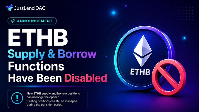 An announcement graphic from JustLend DAO states that ETHB Supply & Borrow Functions Have Been Disabled, noting existing positions can still be managed.