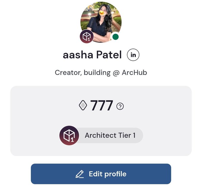 A profile screenshot for 'aasha Patel' identifies her as a 'Creator, building @ ArcHub' with 777 tokens and an 'Architect Tier 1' badge, featuring an 'Edit profile' button below.