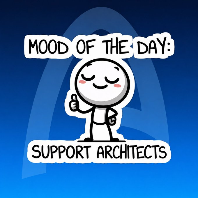 A cartoon sticker of a smiling character giving a thumbs up with text reading 'MOOD OF THE DAY: SUPPORT ARCHITECTS' on a blue background.