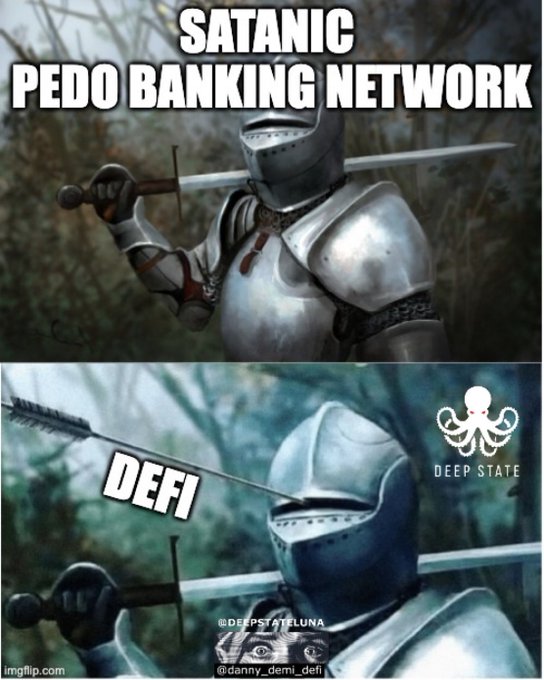 A conspiracy-themed meme contrasting a 'Satanic Pedo Banking Network' against 'DeFi', depicting a knight being stabbed by 'Deep State' tentacles with an arrow labeled 'DeFi'.