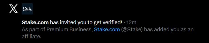 A notification from Stake.com on X (Twitter) inviting the user to get verified as part of their Premium Business affiliate program, stating "@Stake.com has added you as an affiliate."