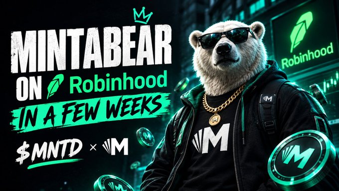 A promotional graphic features an anthropomorphic bear wearing sunglasses and gold chains, announcing 'MINTABEAR ON Robinhood IN A FEW WEEKS' with the ticker $MNTD.