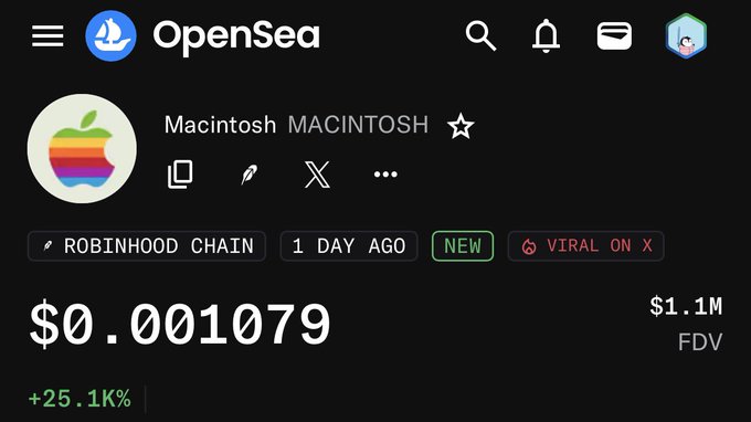 An OpenSea listing page for 'Macintosh MACINTOSH' on the Robinhood Chain shows a price of $0.001079 with a +25.1% change, $1.1M FDV, tagged 'NEW' and 'VIRAL ON X'.