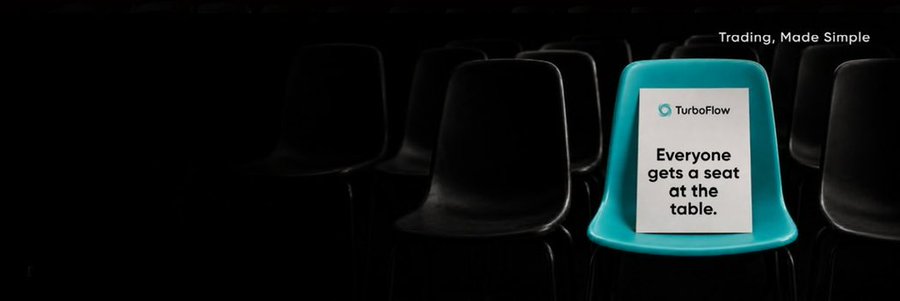 Marketing image for TurboFlow with a teal chair in a row of black chairs displaying a sign reading 'Everyone gets a seat at the table,' accompanied by the tagline 'Trading. Made Simple.'