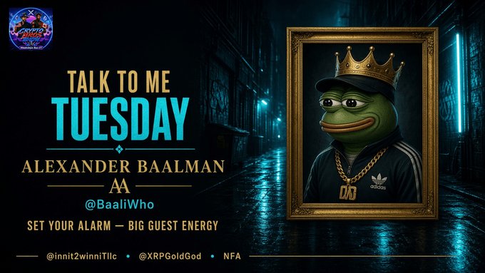 A promotional graphic for a 'TALK TO ME TUESDAY' featuring Alexander Baalman (@BaaliWho) with a Pepe the Frog character wearing a crown and Adidas tracksuit, with social handles @innit2winniTllc, @XRPGoldGod, and NFA.