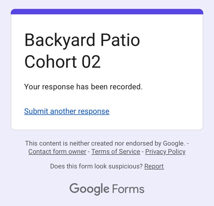 A Google Forms confirmation screen for "Backyard Patio Cohort 02" showing "Your response has been recorded" with a "Submit another response" link, indicating a signup form for the Backyard Patio Creators program on Solana.