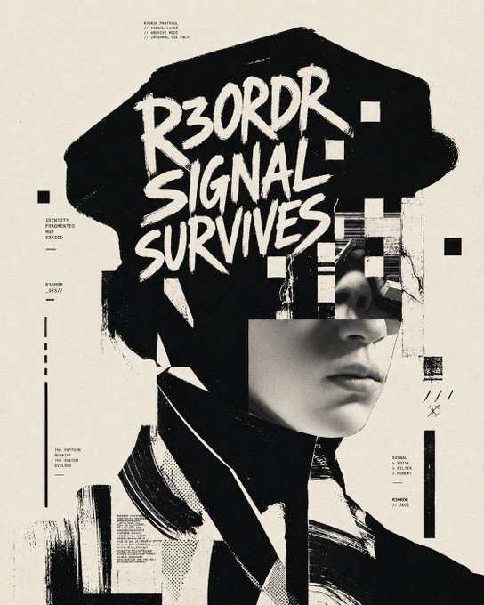 A black-and-white artistic poster featuring a person in a peaked cap with the bold text 'R3ORDR SIGNAL SURVIVES' overlaid, surrounded by glitch effects and small technical text like 'IDENTITY FRAGMENTED' and 'R3ORDR // 2023'.