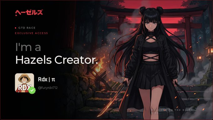 Anime-style promotional banner featuring a dark-haired female character holding a sword in front of a Japanese shrine, with text 'ヘーゼルス' (Hazels), 'I'm a Hazels Creator.', and credits 'Rdx | π' (@furyndX712) alongside 'GTD RACE' and 'EXCLUSIVE ACCESS'.