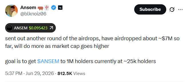 A tweet from Ansem (@blknoiz06) about the $ANSEM token, stating they sent out another round of airdrops totaling ~$7M, with a goal to reach 1M holders (currently ~25k). The token $ANSEM is shown at $0.095423 with 812.5K views.