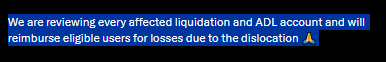 A message on a dark background reads: "We are reviewing every affected liquidation and ADL account and will reimburse eligible users for losses due to the dislocation 🙏," indicating a platform's commitment to compensating users impacted by the BTC price spike incident.