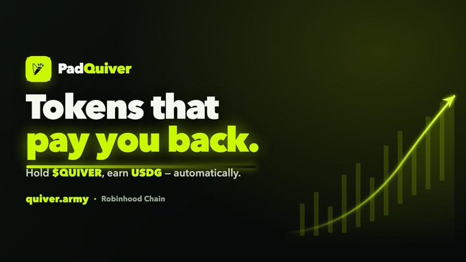 The image is a promotional graphic for PadQuiver featuring the text "Tokens that pay you back. Hold $QUIVER, earn USDG – automatically." alongside the website quiver.army and a growing chart graphic, visually reinforcing the post's announcement of the $QUIVER token launch on Robinhood Chain.