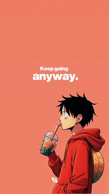 An anime-style illustration of a boy in a red hoodie drinking boba tea against a coral background, with the text 'Keep going anyway.' displayed above him.