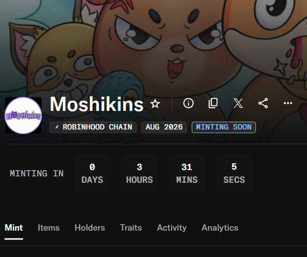 A countdown timer on the "Moshikins" NFT project page shows minting begins in 0 days, 3 hours, 31 minutes, and 5 seconds, with "MINTING SOON" displayed for August 2026 on the Robinhood Chain—aligning with the user's excitement to mint at launch alongside others.