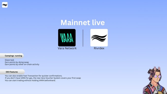 Promotional graphic declaring "Mainnet live" with logos for Vara Network and Rivrdex, listing perks like camps, points for swapping/on-chain activity, and Fast Transaction features, accompanied by an anime-style character — visually announcing the RivrDEX mainnet launch referenced in the post.