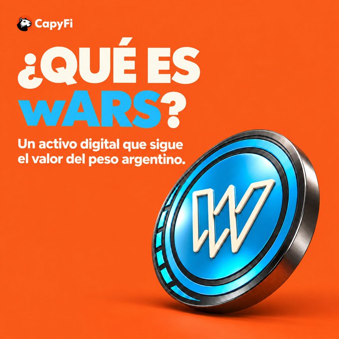 An orange promotional graphic from CapyFi asking '¿QUÉ ES wARS?' describing it as a digital asset that follows the value of the Argentine peso, alongside a blue coin with the 'W' logo.