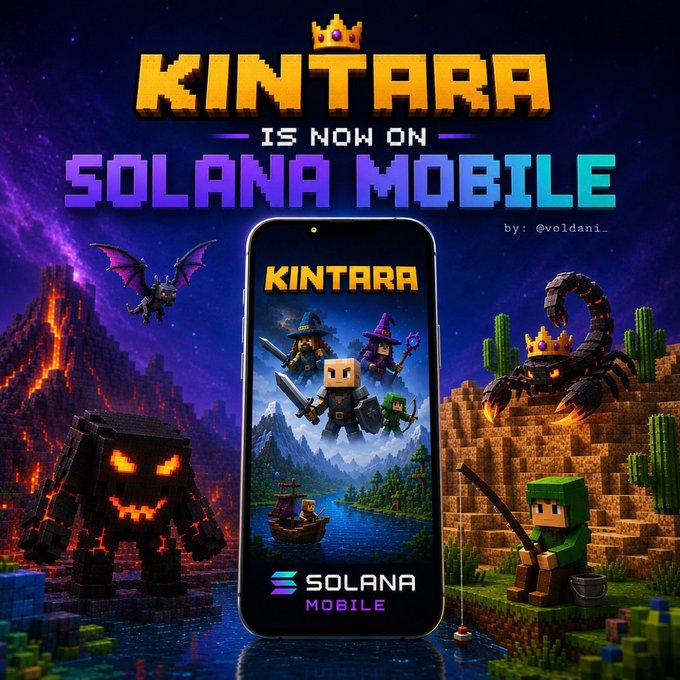 A promotional graphic for 'KINTARA IS NOW ON SOLANA MOBILE' (by @voldani_) showing a phone displaying pixel-art game characters, surrounded by Minecraft-style creatures like a golem, dragon, and scorpion in a fantasy landscape.