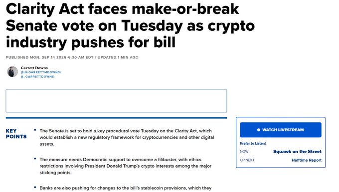 This image shows a news headline and article snippet from what appears to be CNBC, with the main headline reading "Clarity Act faces make-or-break Senate vote on Tuesday as crypto industry pushes for bill." The article is by Garrett Downs, published Monday, Sep 14, 2026 at 6:30 AM ET, updated 1 minute prior. The Key Points section highlights that the Senate is set to hold a key procedural vote Tuesday on the Clarity Act, which would establish a new regulatory framework for cryptocurrencies and other digital assets, requiring Democratic support to overcome a filibuster due to ethics restrictions involving President Donald Trump's crypto interests. A sidebar offers a live stream option for "Squawk on the Street" or "Halftime Report." The article directly relates to the accompanying post about Senate Leader Thune urging Democrats to advance the CLARITY Act, framing the Tuesday procedural vote as the critical test to move the legislation forward.