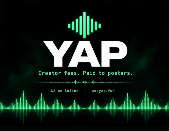 A promotional image for 'YAP' with a green audio wave design and the text 'Creator fees. Paid to posters.' and 'CA on Solana | useyap.fun'.