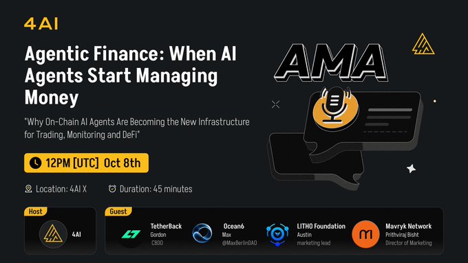 A promotional graphic for a 4AI AMA roundtable panel titled "Agentic Finance: When AI Agents Start Managing Money," featuring the 4AI logo and scheduled for 12PM UTC on October 8th, with guests from TetherBack (Gordon, CBDO), Ocean6 (@MaxBerlinDAO), LITHO Foundation (Austin), and Mavryk Network (Prithviraj Bisht).