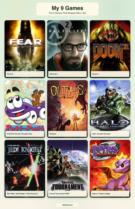 A 'My 9 Games' poster features cover art for nine influential video games: F.E.A.R., Half-Life 2, Doom 3, Putt-Putt Travels Through Time, Outlaws, Halo: Combat Evolved, Star Wars Jedi Knight: Dark Forces II, Unreal Tournament 2004, and Spyro 2: Ripto's Rage.