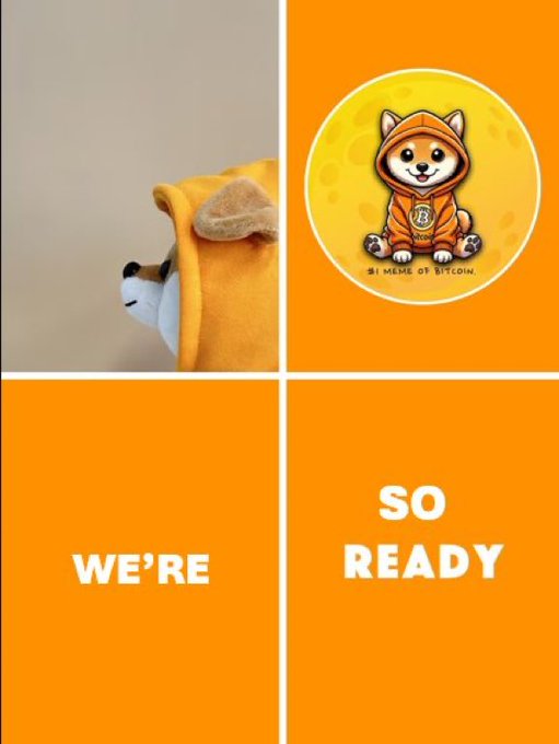 A four-panel meme features a Shiba Inu character in a hoodie, with the bottom panels reading "WE'RE" and "SO READY" on orange backgrounds, referencing the "$1 MEME OF BITCOIN" logo.