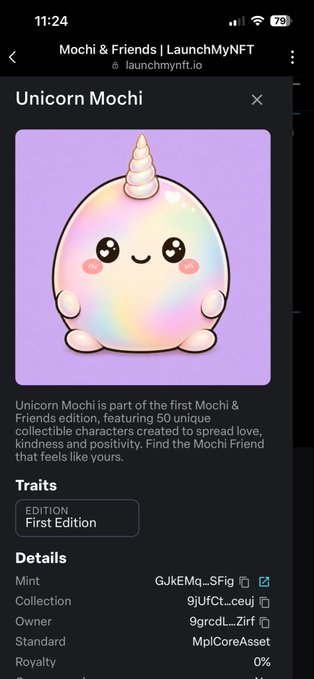 A mobile screenshot from LaunchMyNFT.io showing a "Unicorn Mochi" NFT from the Mochi & Friends collection, featuring a cute pastel-colored character with a unicorn horn, with details like Edition "First Edition", Mint, Collection "9UfCt...eeuj", and Owner "9grcdL...Zirf".