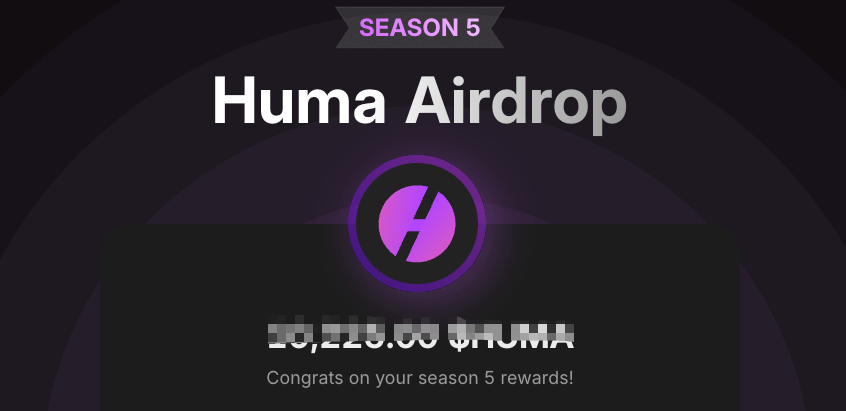 A digital graphic displays 'SEASON 5' and 'Huma Airdrop' with a pink/purple logo and 'Congrats on your season 5 rewards!' below an obscured token amount.