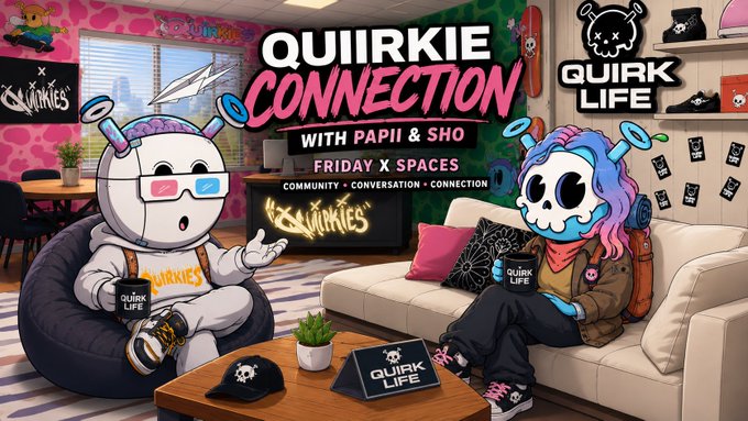 A promotional image for "QUIIRKiE CONNECTION" featuring two cartoon characters with skull masks in a colorful room, advertising an event "WITH PAPII & SHO" on "FRIDAY X SPACES."