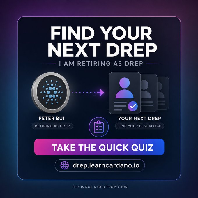 A promotional graphic with the headline "FIND YOUR NEXT DREP" announces Peter Bui's retirement as DRep, showing an arrow pointing from his profile to a stack of three candidate profile cards labeled "YOUR NEXT DREP." A purple CTA button invites users to "TAKE THE QUIZ" at drep.learncardano.io, directly supporting the post's call to action for ADA holders to re-delegate before his retirement at month's end.