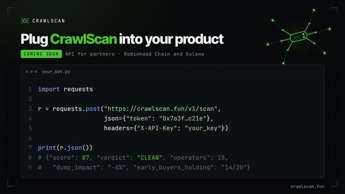 A promotional graphic with the CrawlScan logo, featuring the headline 'Plug CrawlScan into your product' and the tagline 'COMING SOON API for partners · Robinhood Chain and Solana'. It includes a sample Python code snippet demonstrating an API call, with expected output showing a score of 87 and verdict 'CLEAN'.