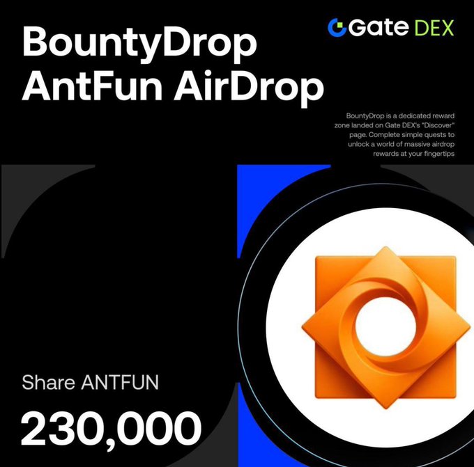 A promotional graphic for Gate DEX announces a 'BountyDrop AntFun AirDrop' featuring an orange geometric logo and instructing users to share ANTFUN for 230,000.