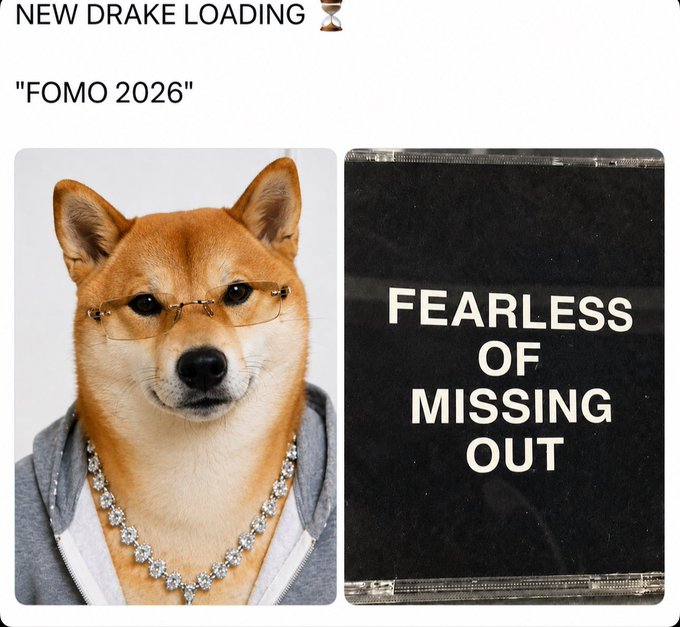 Meme image with text 'NEW DRAKE LOADING ⌛' and 'FOMO 2026', showing a Shiba Inu dog wearing glasses and chains alongside a CD case labeled 'FEARLESS OF MISSING OUT'.