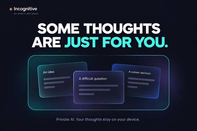 A promotional graphic for "Incognitive by Manta Network" featuring the tagline "SOME THOUGHTS ARE JUST FOR YOU" with examples of private AI content like "An idea," "A difficult question," and "A career decision," reinforcing the post's message about the deeply personal nature of AI chat history that deserves privacy protection.