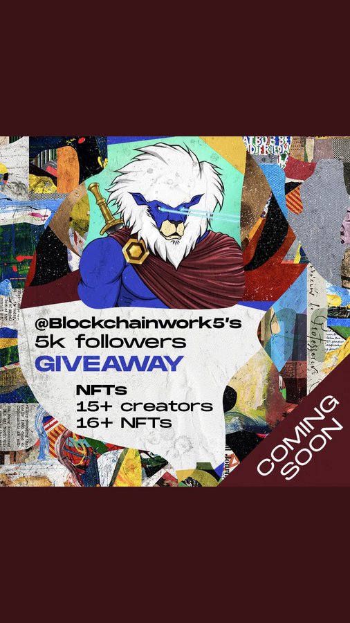 A promotional graphic for an NFT giveaway celebrating '@Blockchainwork5's 5k followers' features an illustrated warrior character with white hair and a blue mask against a collage background, with text indicating '15+ creators' and '16+ NFTs' and 'COMING SOON'.