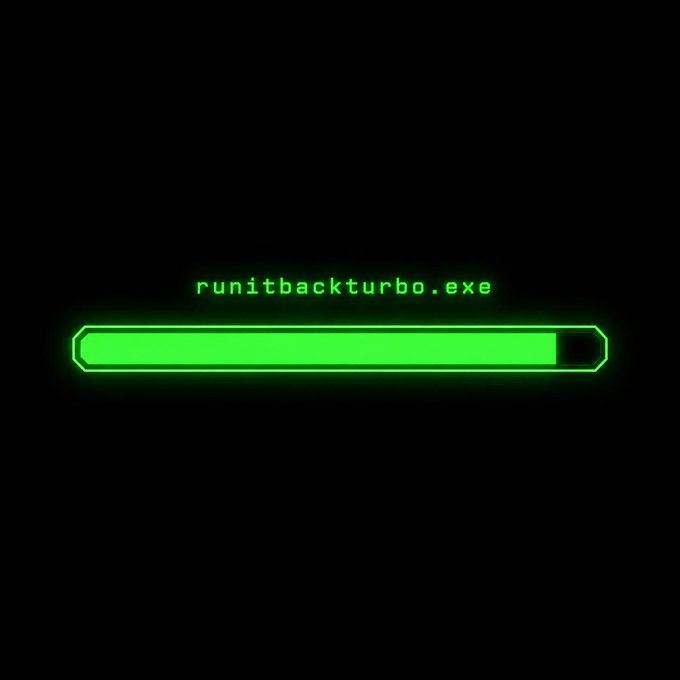 A glowing green progress bar nearly fills a horizontal container against a black background, with the text "runitbackturbo.exe" displayed above it in a terminal-style font.