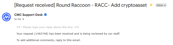 A screenshot of an email from CMC Support Desk confirming receipt of a request (Ticket #1462748) to add the cryptoasset "Round Raccoon - RACC" to CoinMarketCap, which serves as visual proof of the listing application submitted by the Round Raccoon developer.