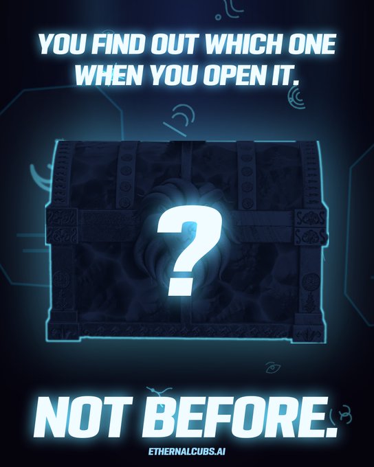 A dark digital treasure chest is surrounded by the text 'YOU FIND OUT WHICH ONE WHEN YOU OPEN IT.' at the top and 'NOT BEFORE.' at the bottom, with 'ETHERNALCUBS.AI' displayed beneath.