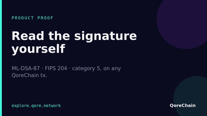 A promotional slide for QoreChain titled 'Read the signature yourself' advertises post-quantum cryptography, mentioning ML-DSA-87, FIPS 204, and category 5 security on QoreChain transactions.